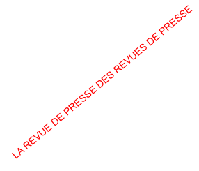 LA REVUE DE PRESSE DES REVUES DE PRESSE